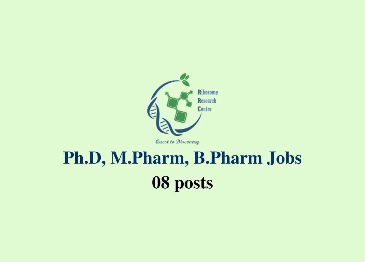 Ph.D, M.Pharm, B.Pharm Jobs at Ribosome Research Centre Private Limited
