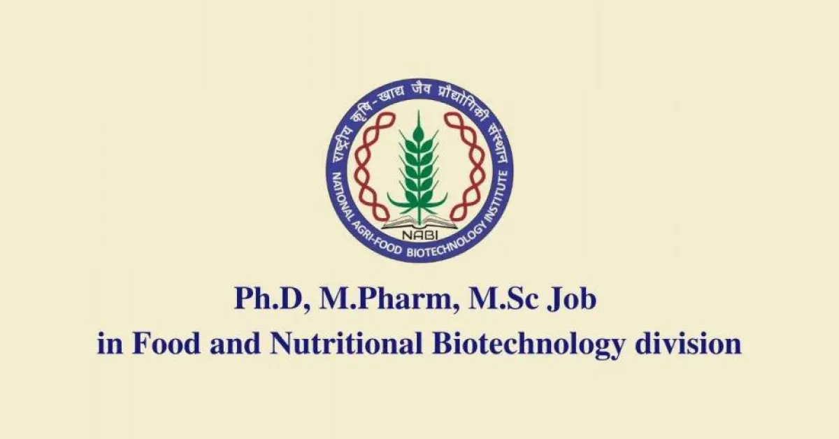 Ph.D, M.Pharm, M.Sc Job in Food and nutritional Biotechnology division, NABI