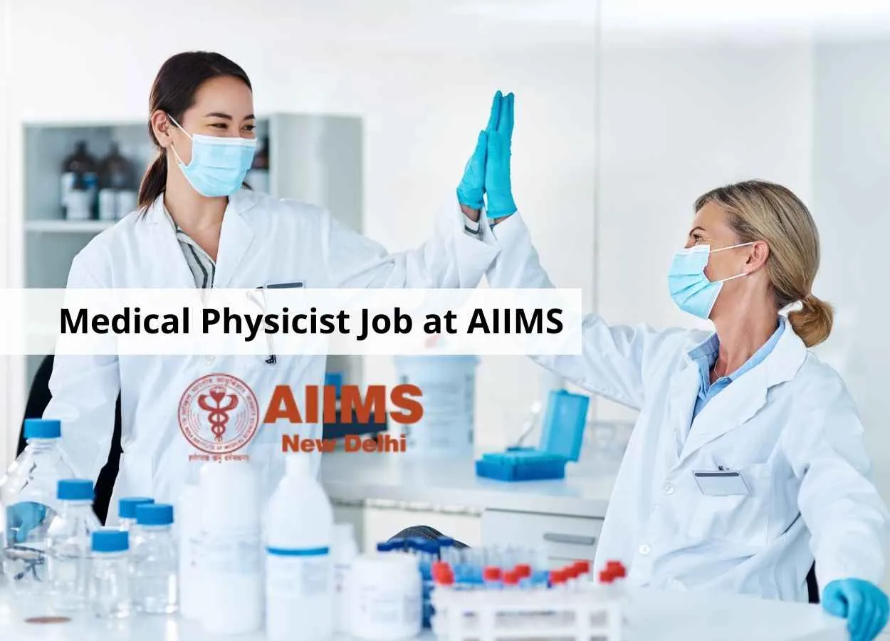 Vacancy for Medical Physicist at All India Institute of Medical Sciences