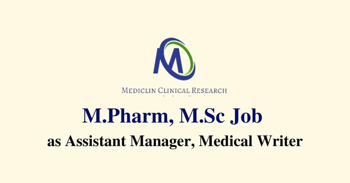 Vacancy for M.Pharm, M.Sc as Assistant Manager, Medical Writer at Mediclin Clinical Research