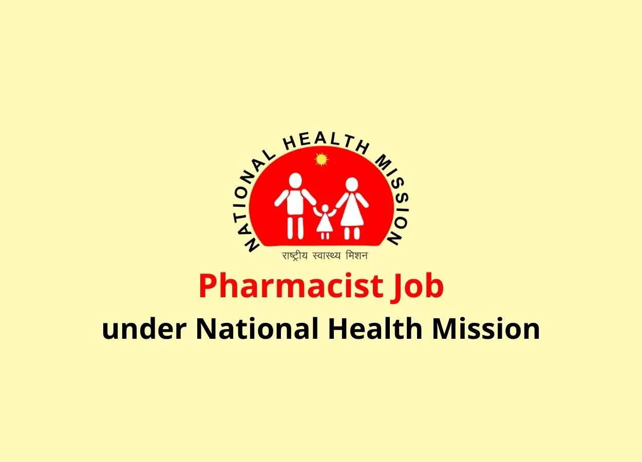 Vacancy for Pharmacist under National Health Mission