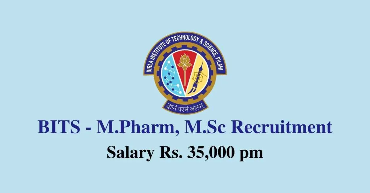 Applications are invited for post of Junior Research Fellow at BITS | M.Pharm, M.Sc apply