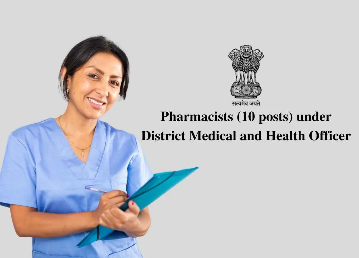 Applications are invited for the Post of Pharmacists under District Medical and Health Officer