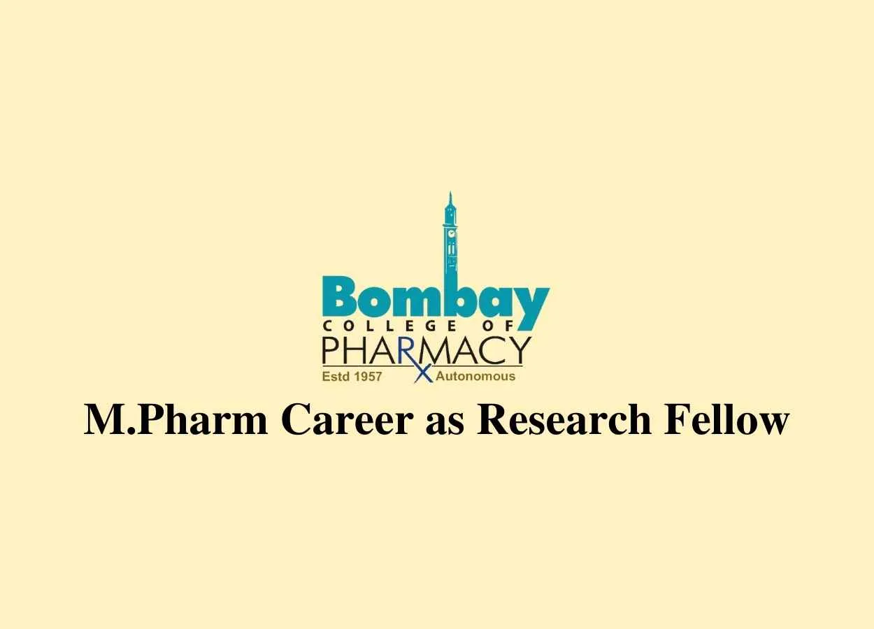 Career for M.Pharm as Research Fellow at Bombay College of Pharmacy