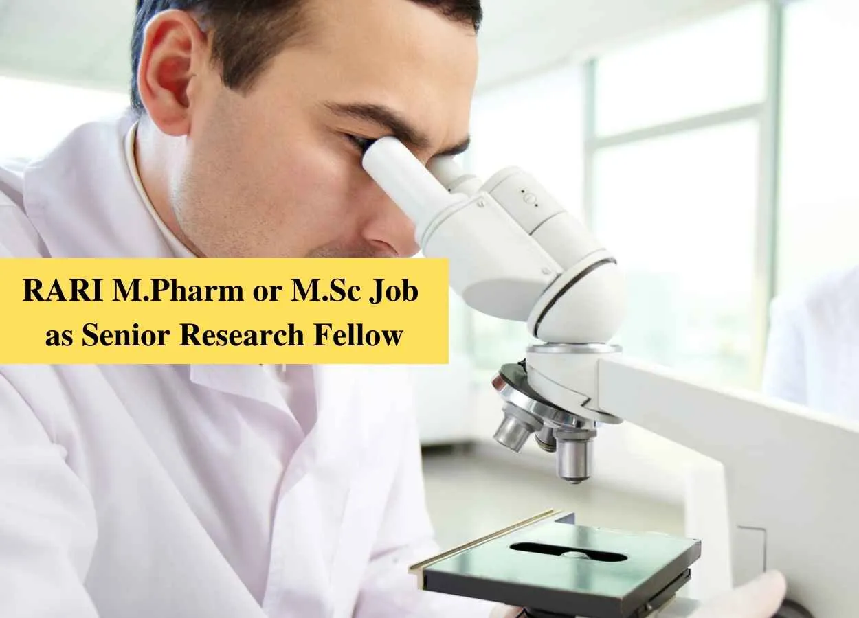 Career for M.Pharm or M.Sc as Senior Research Fellow at RARI