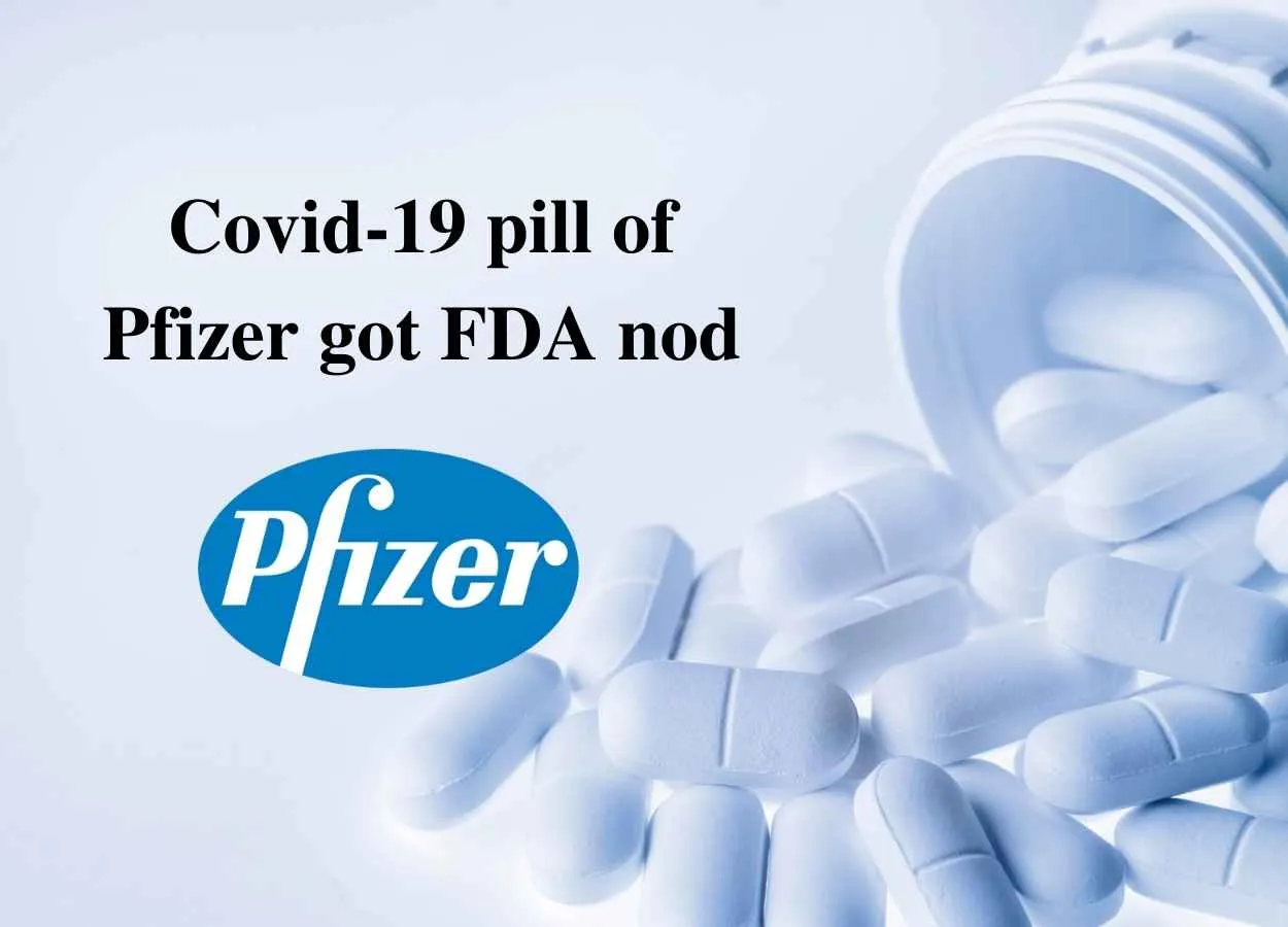 Covid-19 pill of Pfizer got FDA nod