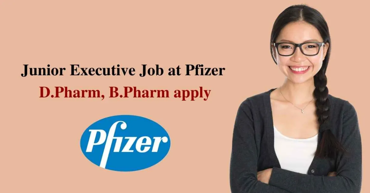 Vacancy for Junior Executive at Pfizer