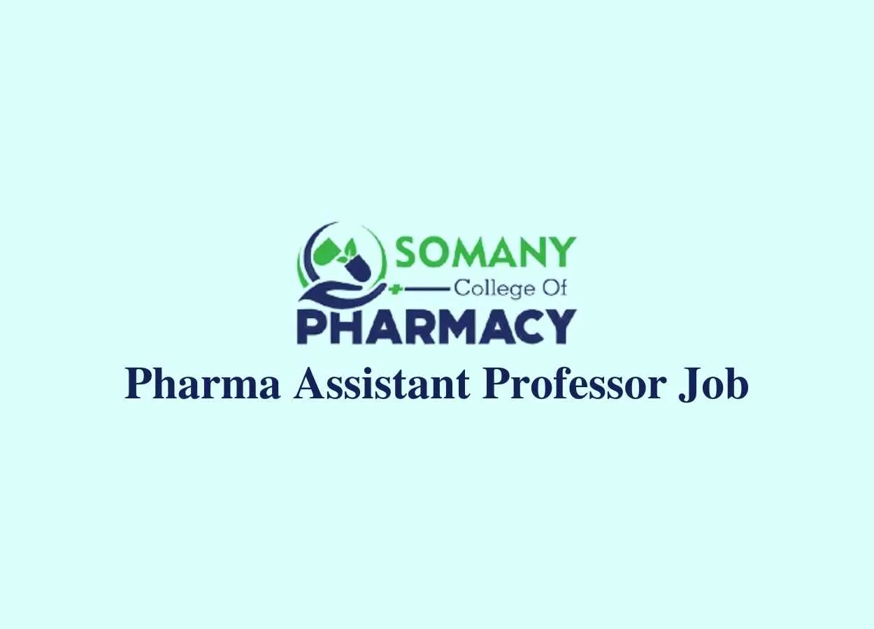 Job for Pharma Assistant Professor at Somany College of Pharmacy
