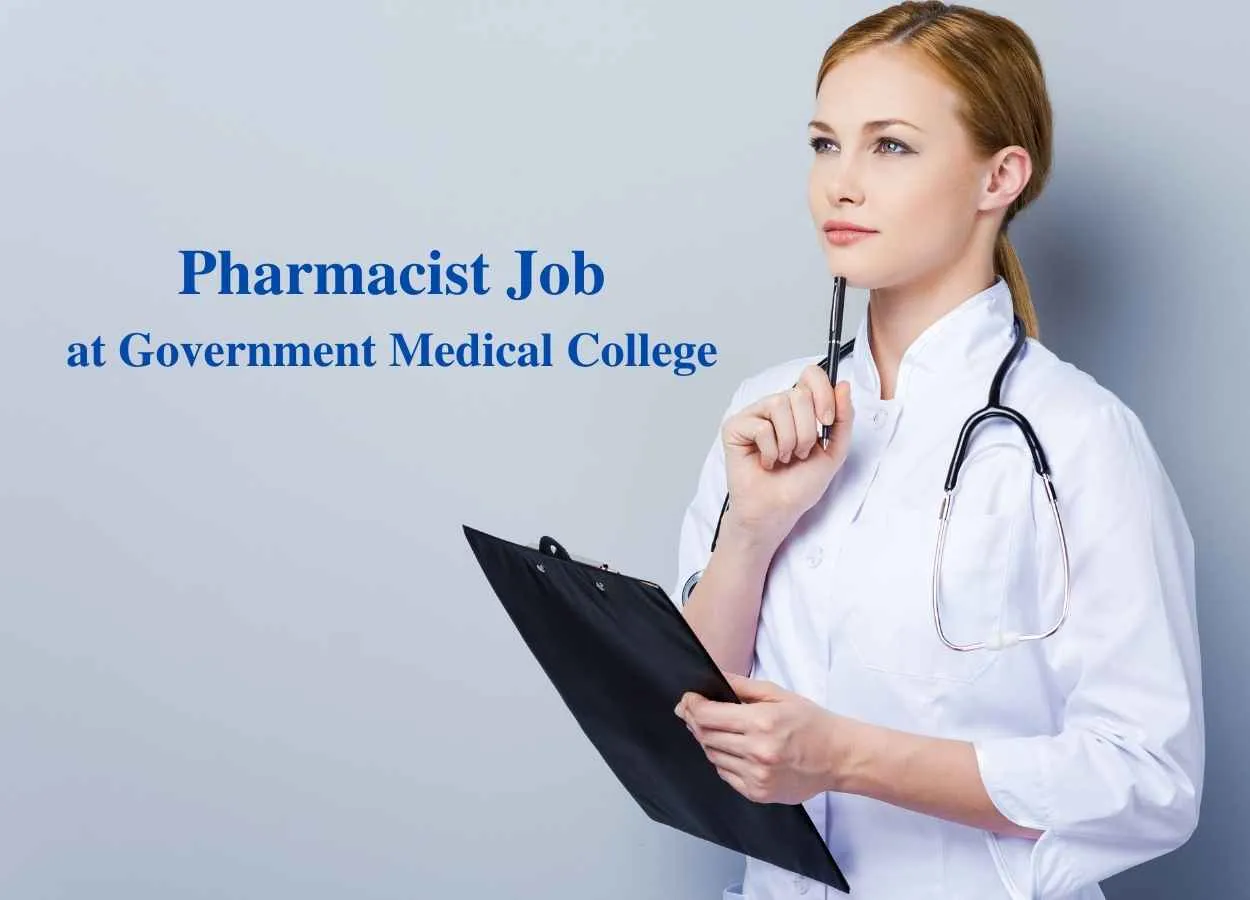 Job for Pharmacist at Government Medical College