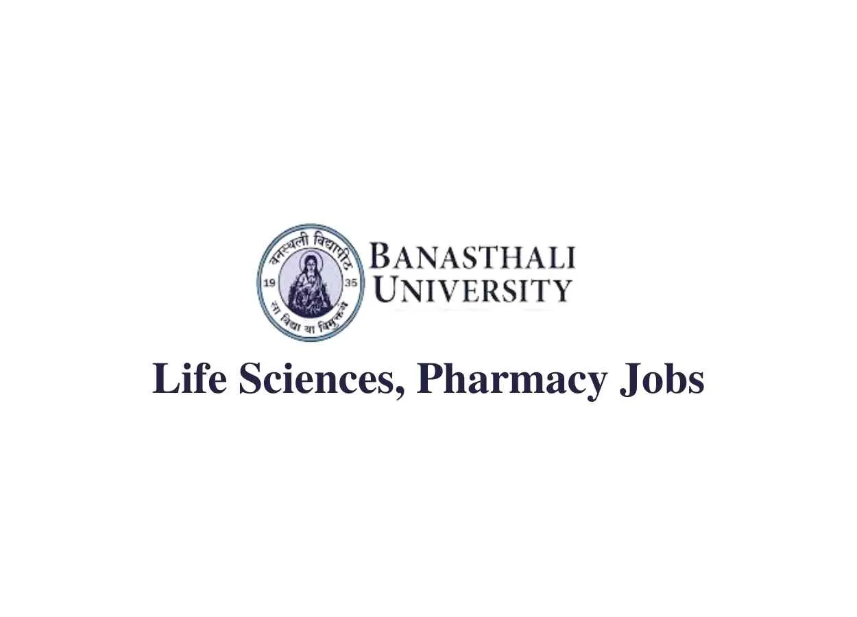 Life Sciences, Pharmacy Jobs at Banasthali Vidyapith