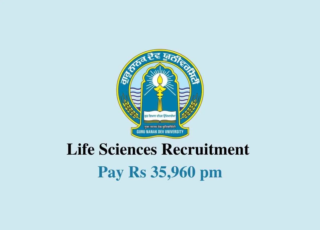 Life Sciences recruitment at Guru Nanak Dev University