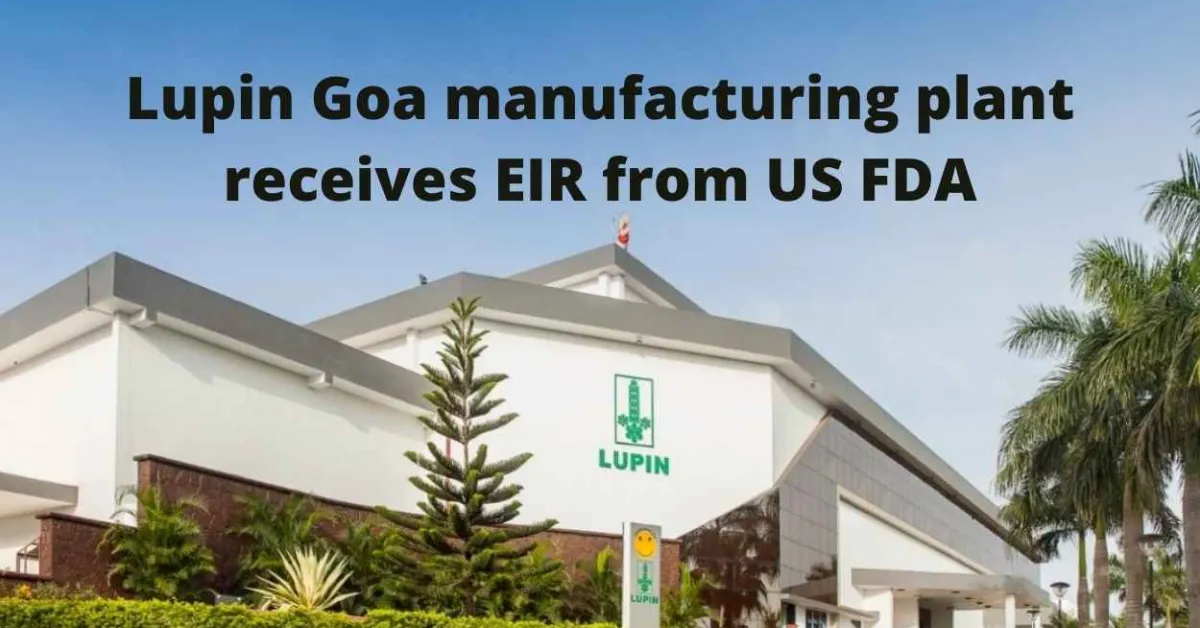 Lupin Goa manufacturing plant receives EIR from US FDA