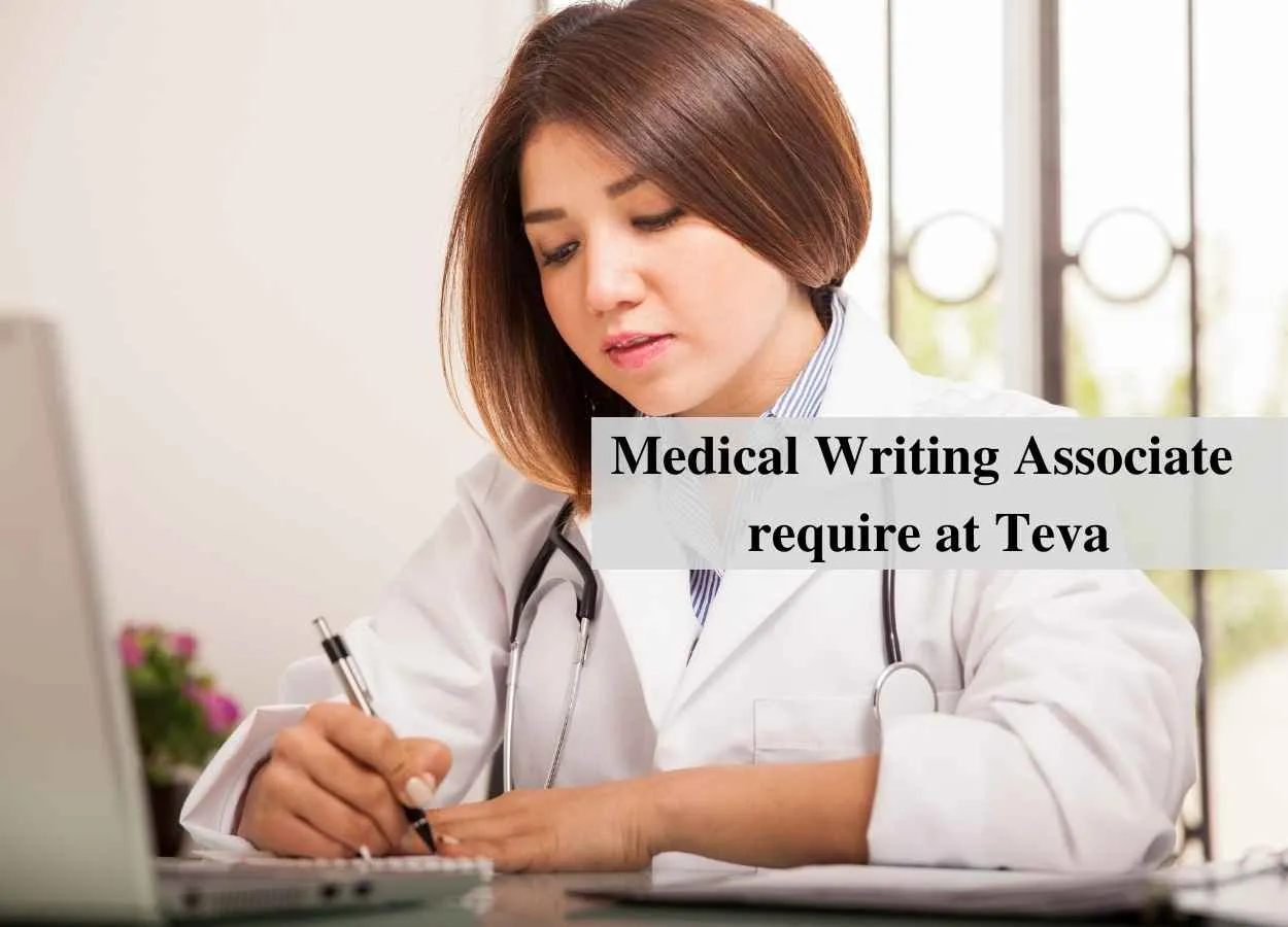 Medical Writing Associate require at Teva