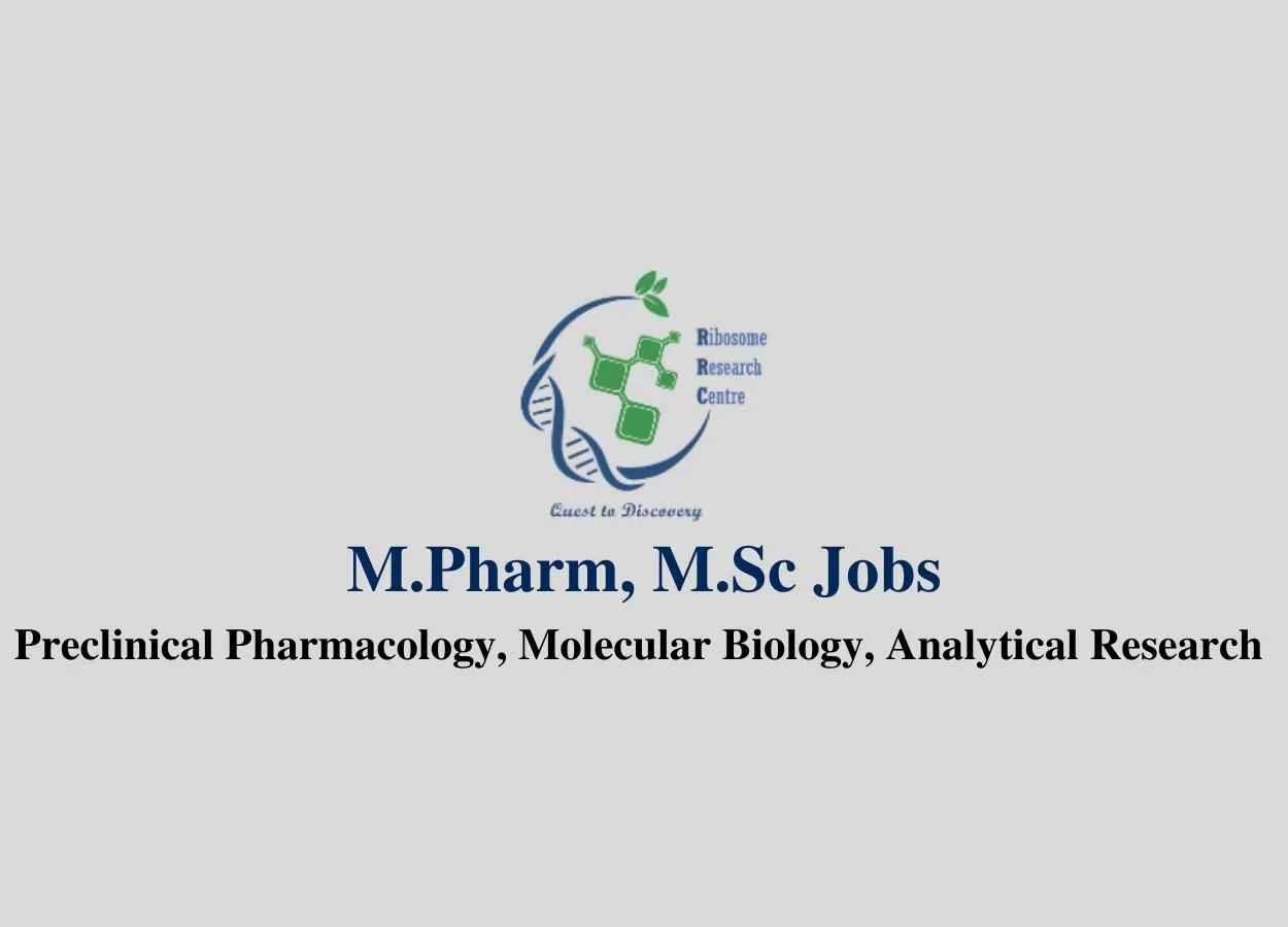 M.Pharm, M.Sc Jobs at Ribosome Research Centre Private Limited