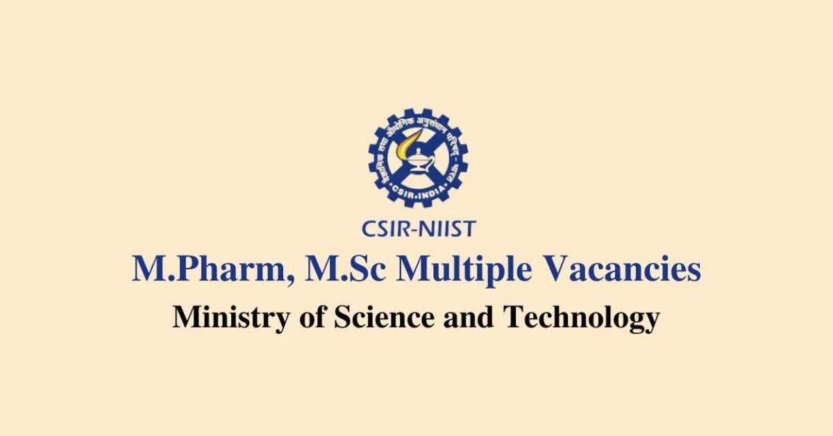 Multiple Vacancies for M.Pharm, M.Sc at NIIST