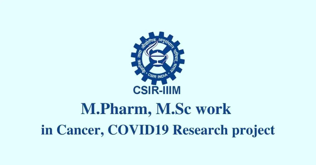 Online Interview for M.Pharm, M.Sc to work in Cancer, COVID19 Research project at IIIM