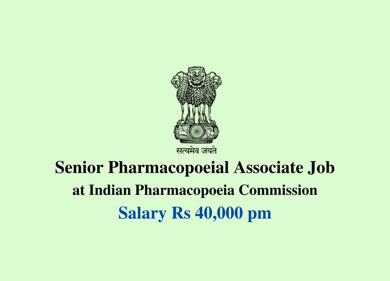 Opportunity as Senior Pharmacopoeial Associate at Indian Pharmacopoeia Commission