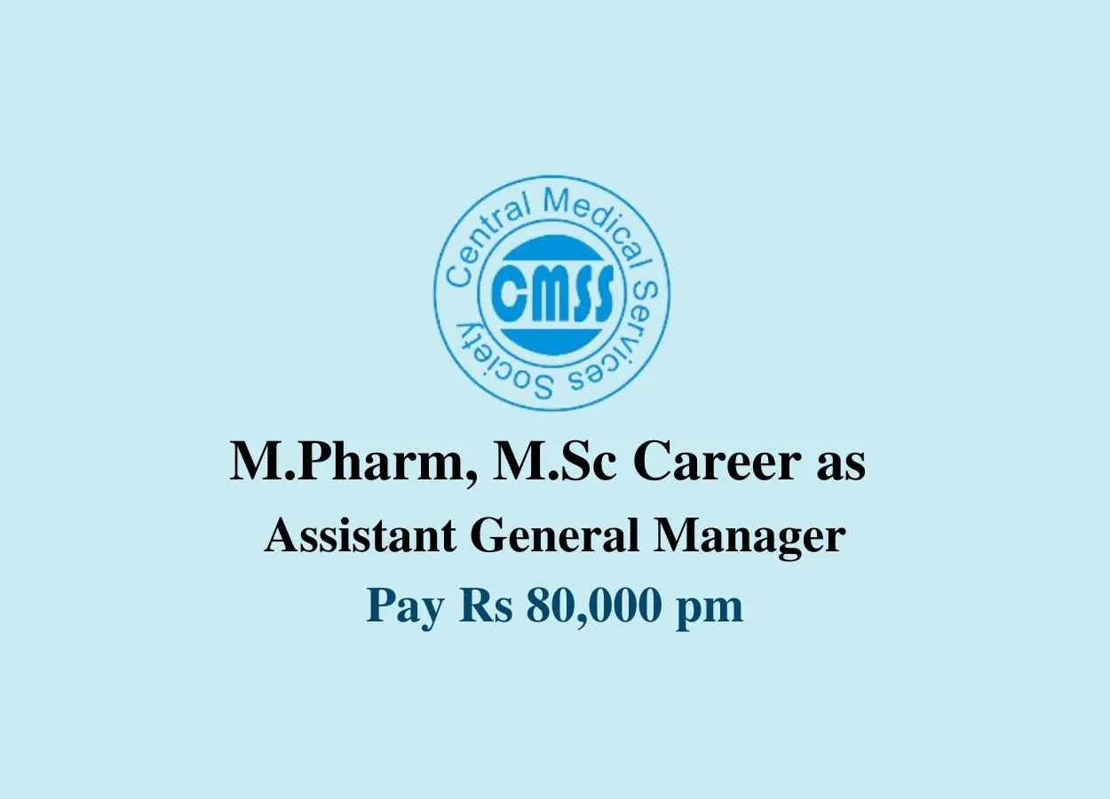 Opportunity for M.Pharm, M.Sc as Assistant General Manager at CMSS