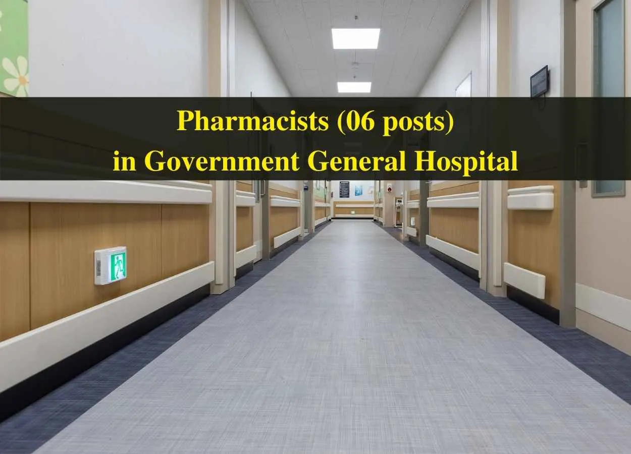 Pharmacists work in Government General Hospital