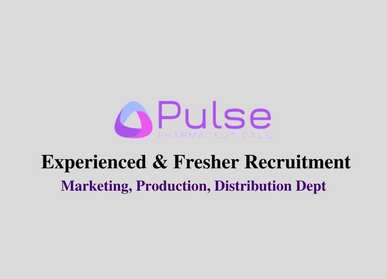 Pulse Pharmaceutical Recruitment for Experienced & Fresher