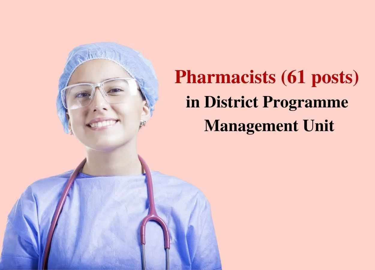 Recruitment for Pharmacists in District Programme Management Unit