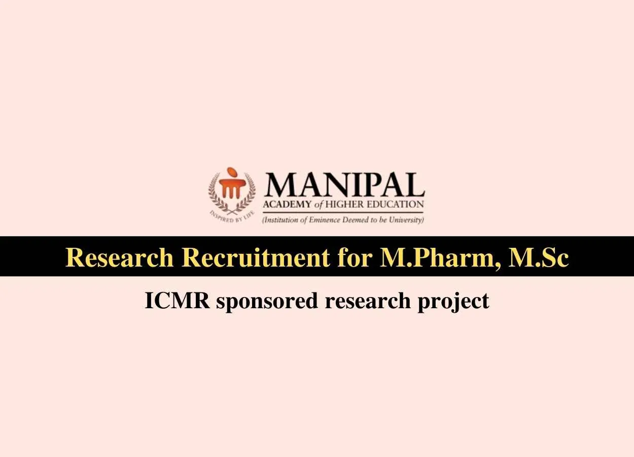 Research Recruitment for M.Pharm, M.Sc at Manipal Academy of Higher Education 