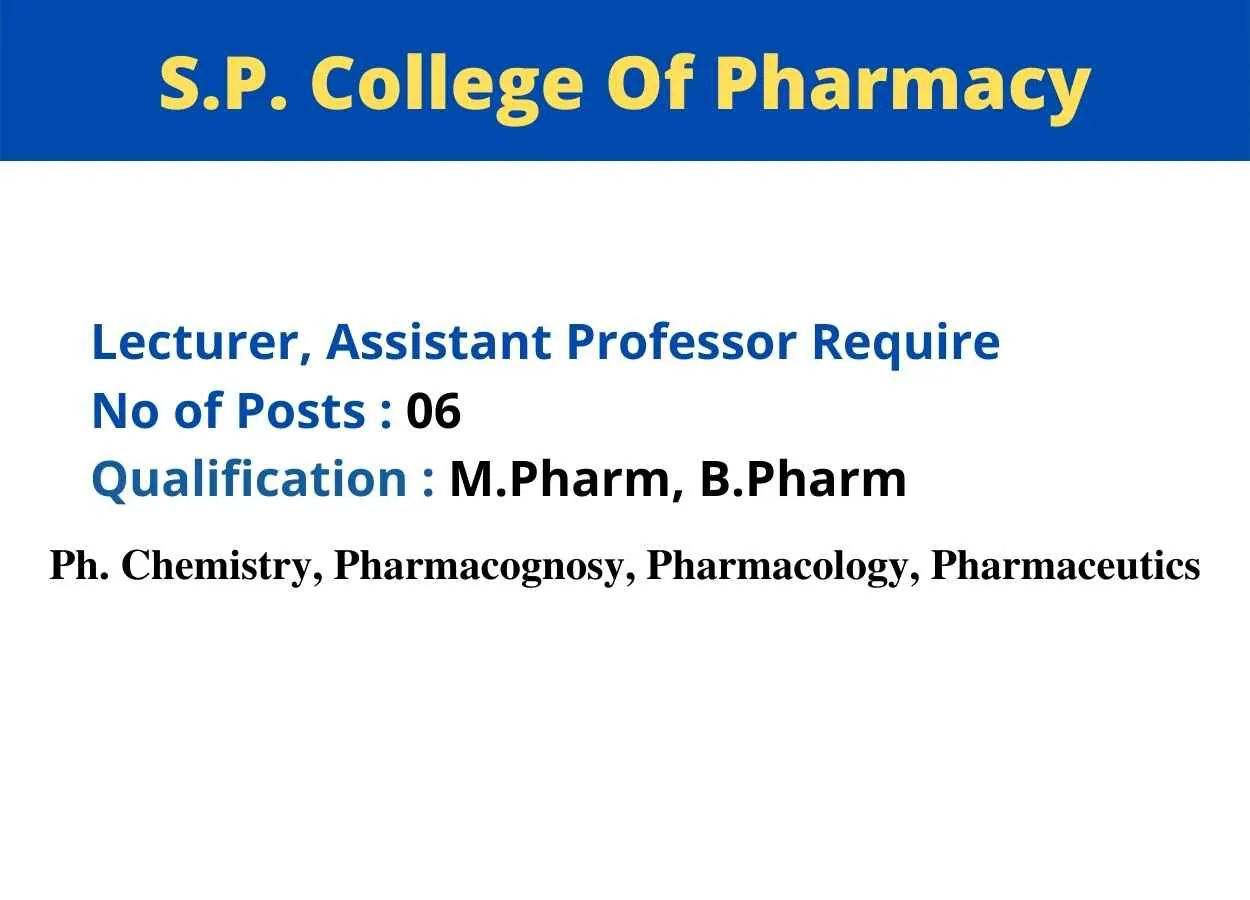 Vacancy for Lecturer, Assistant Professor at S.P. College Of Pharmacy