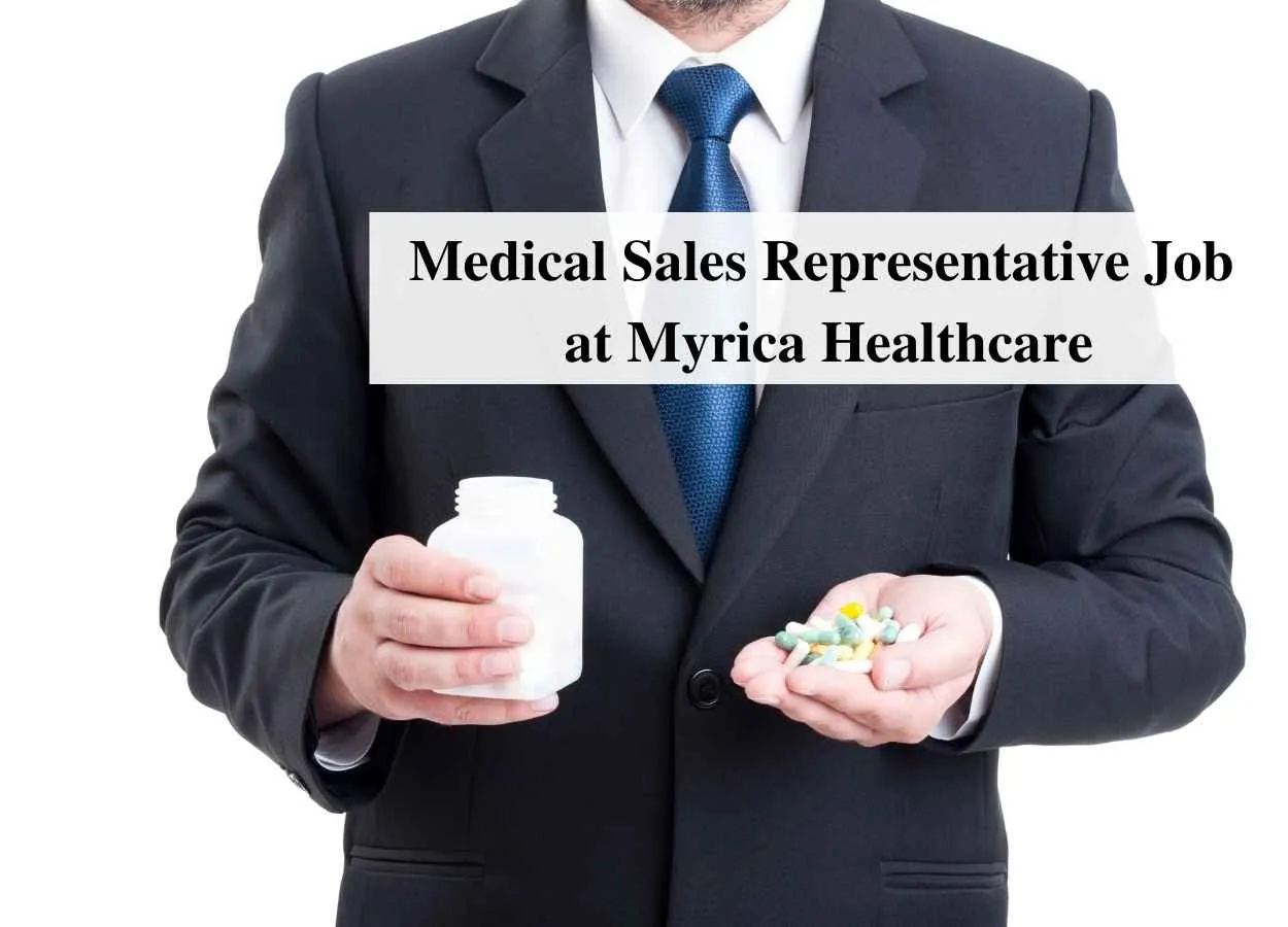 Vacancy for Medical Sales Representative at Myrica Healthcare