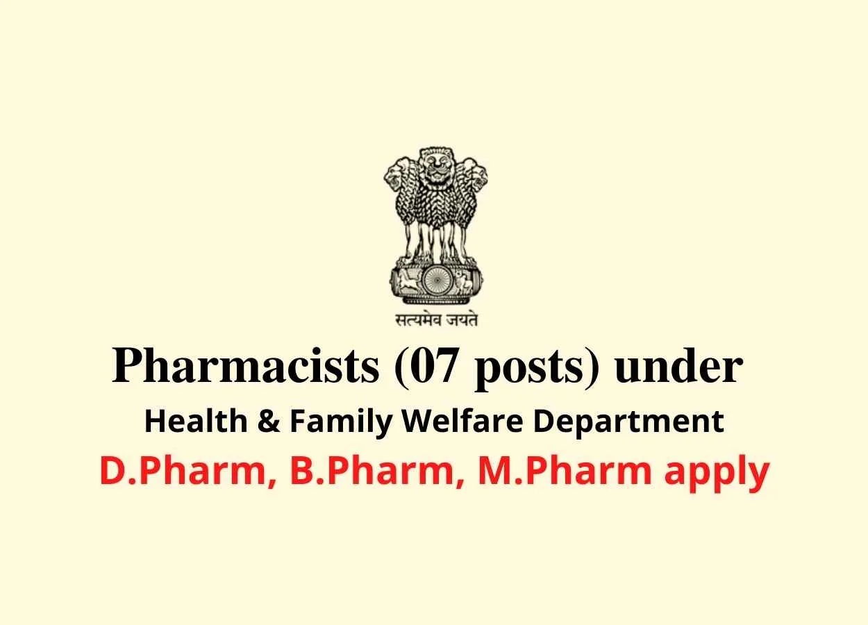 Vacancy for Pharmacists under Health & Family Welfare Department