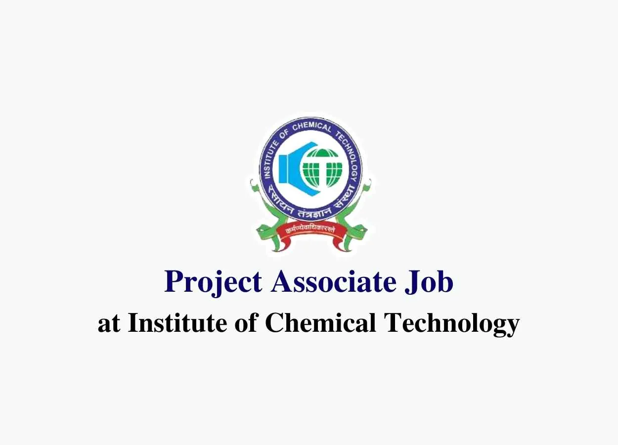 Vacancy for Project Associate at Institute of Chemical Technology
