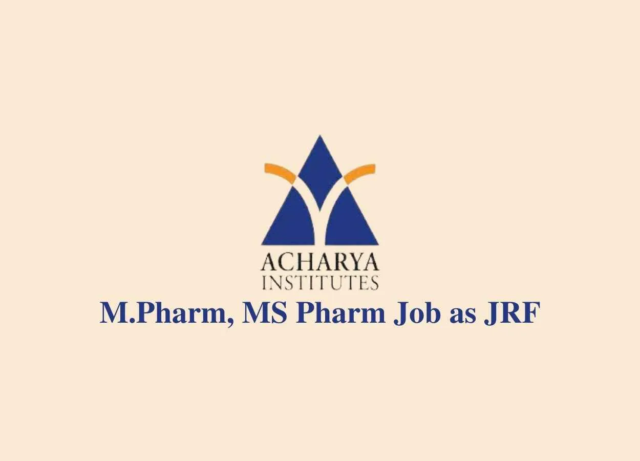 Vacancy for Senior Research Fellow at Acharya & BM Reddy College of Pharmacy