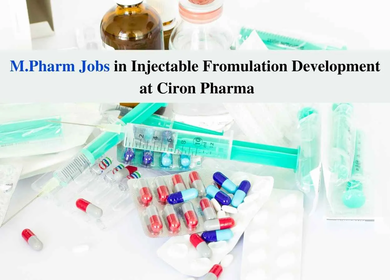 Walk in interview for M.Pharm in Injectable Fromulation Development at Ciron Pharma