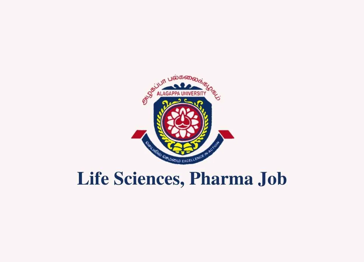 Alagappa University Life Sciences, Pharma Job