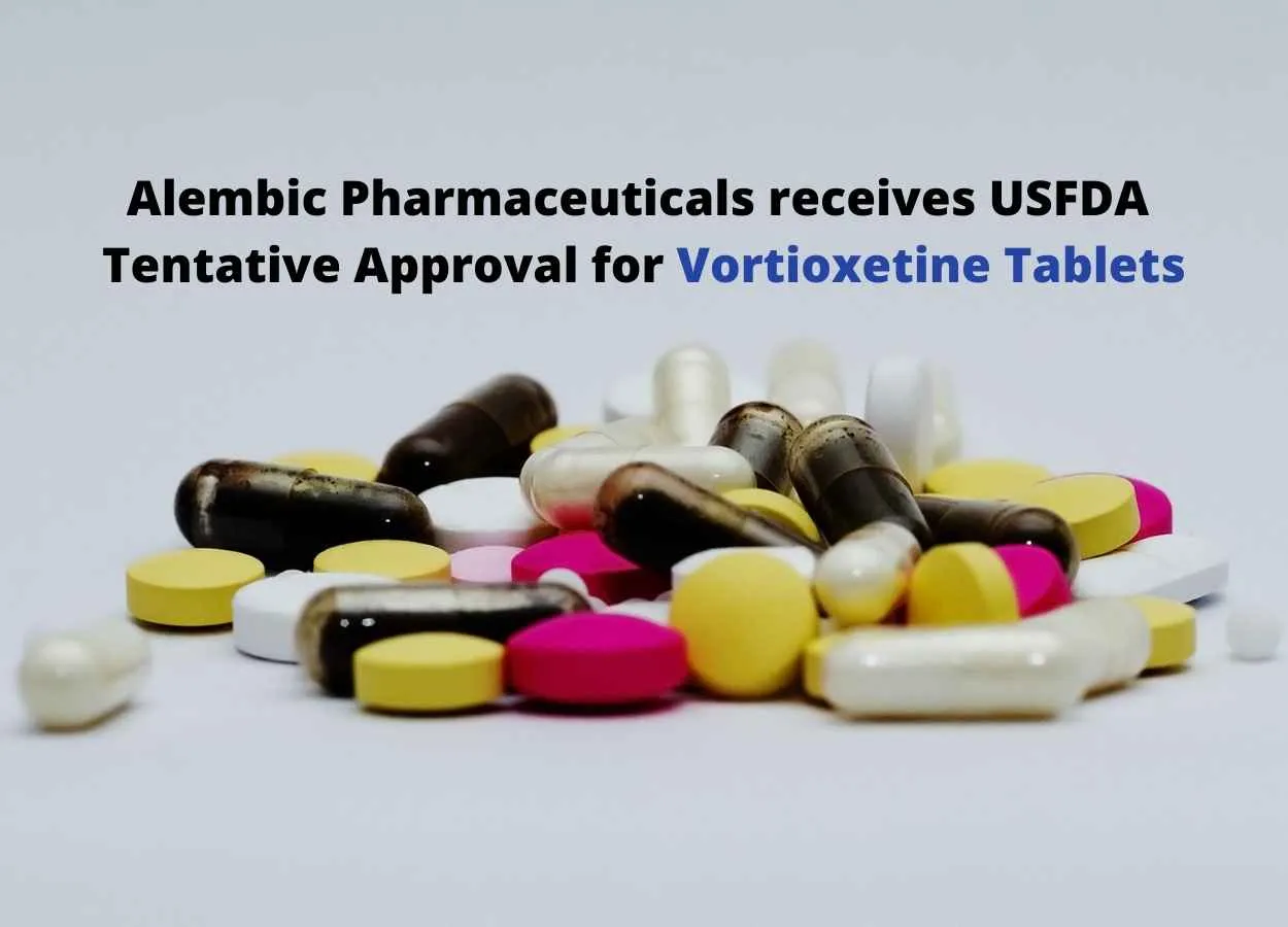 Alembic Pharmaceuticals receives USFDA Tentative Approval for Vortioxetine Tablets