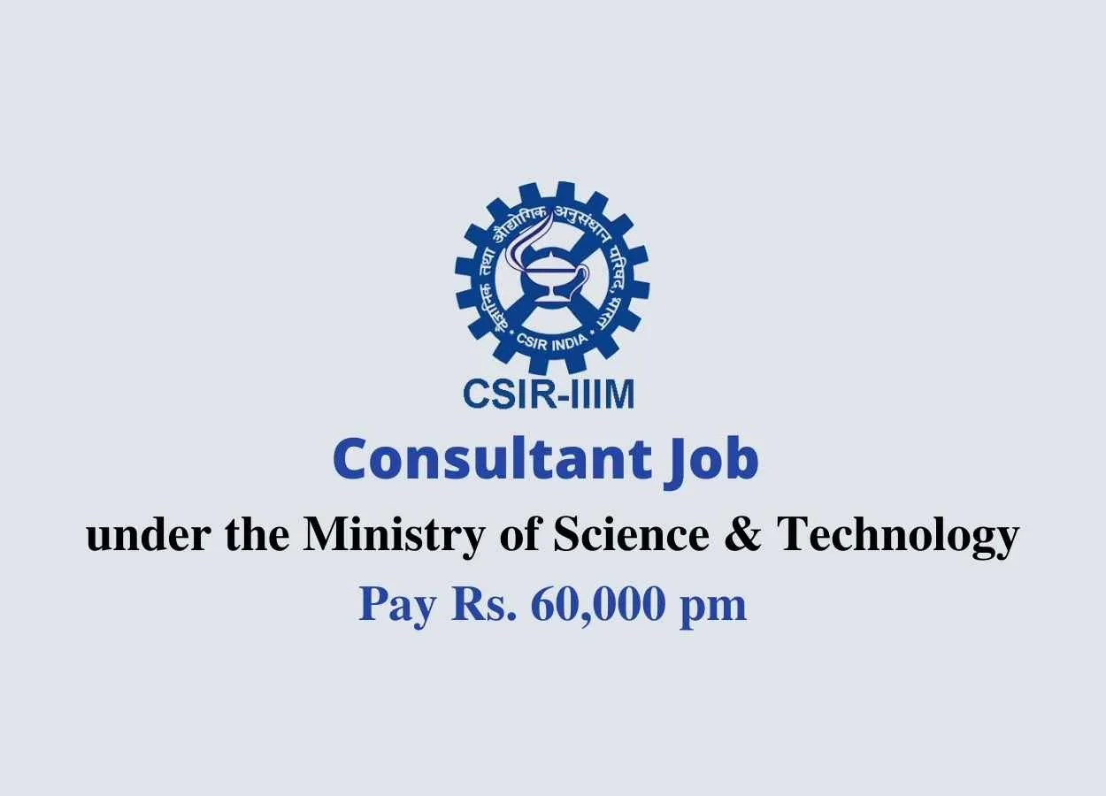 Consultant Job under the Ministry of Science & Technology, IIIM