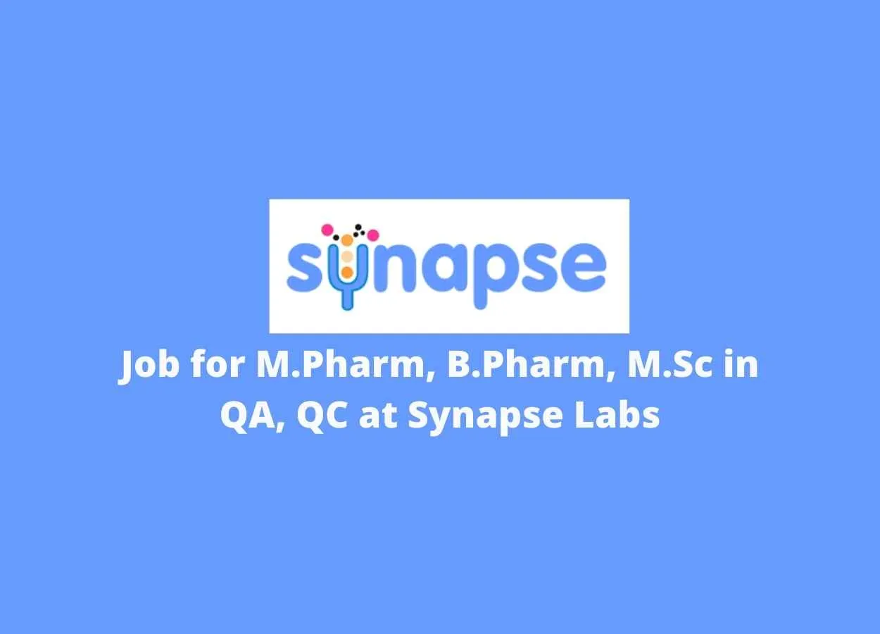 Job for M.Pharm, B.Pharm, M.Sc in QA, QC at Synapse Labs