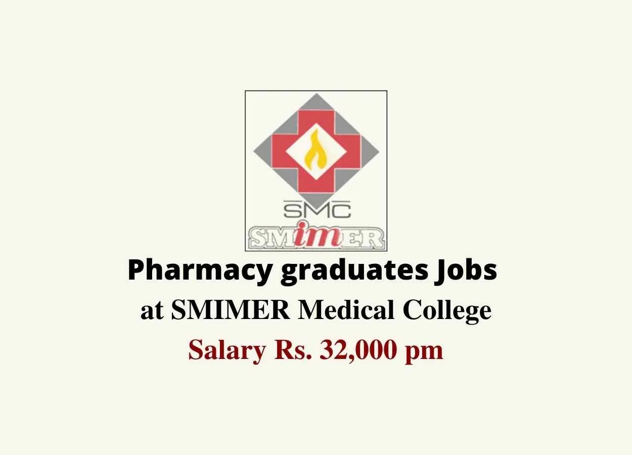 Job for Pharmacy graduates at SMIMER Medical College