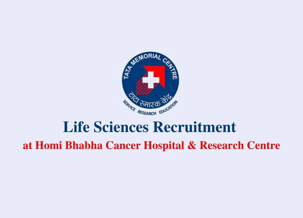 Life Sciences recruitment at Homi Bhabha Cancer Hospital and Research Centre