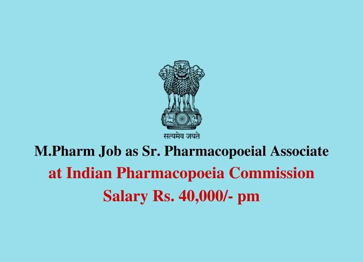 M.Pharm Job as Senior Pharmacopoeial Associate at Indian Pharmacopoeia Commission
