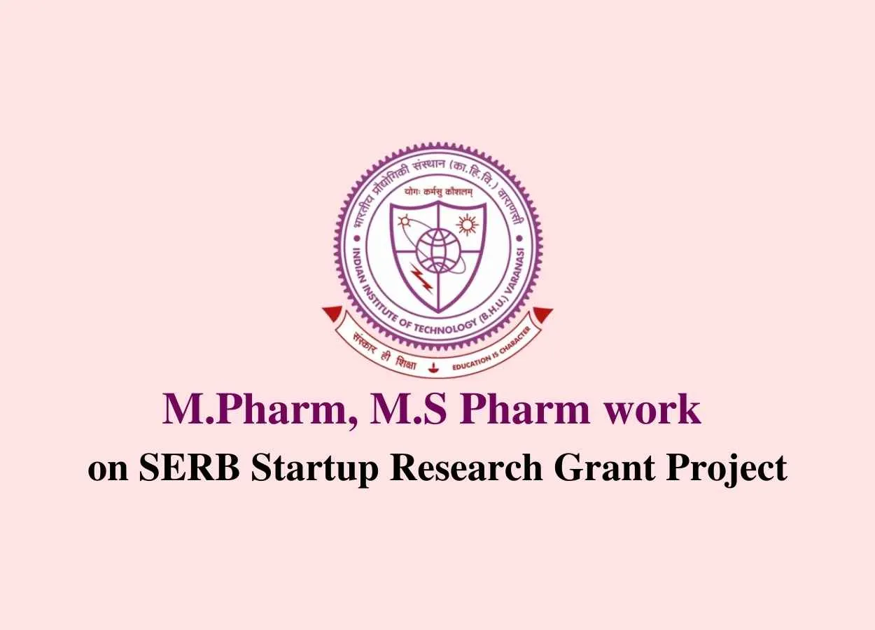M.Pharm, M.S Pharm work on SERB Startup Research Grant Project
