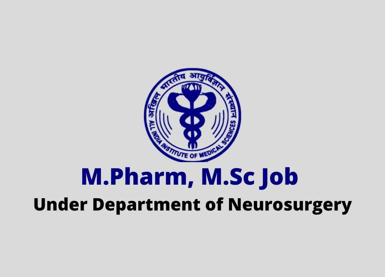 M.Pharm, M.Sc Job Under Department of Neurosurgery