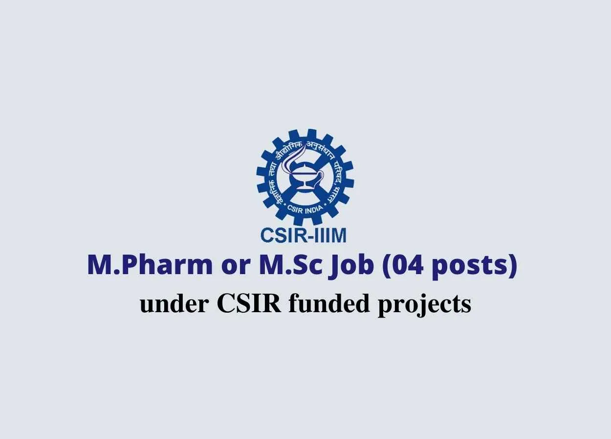 M.Pharm or M.Sc Job under CSIR funded projects at IIIM