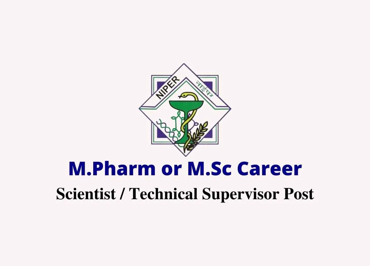 Online applications are invited for post of Scientist / Technical Supervisor at NIPER