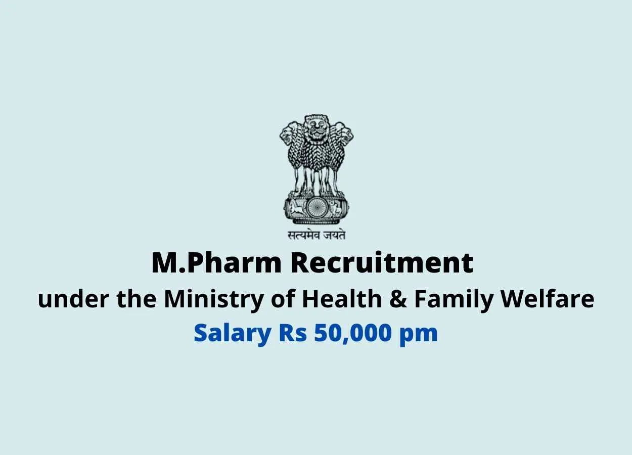 Opportunity for M.Pharm under the Ministry of Health & Family Welfare, IPC
