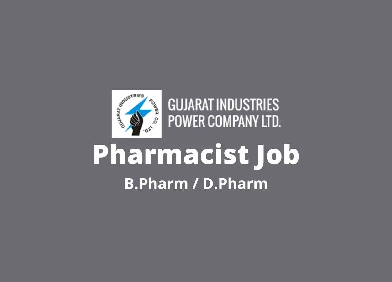 Opportunity for Pharmacist at Gujarat Industries Power Company Limited