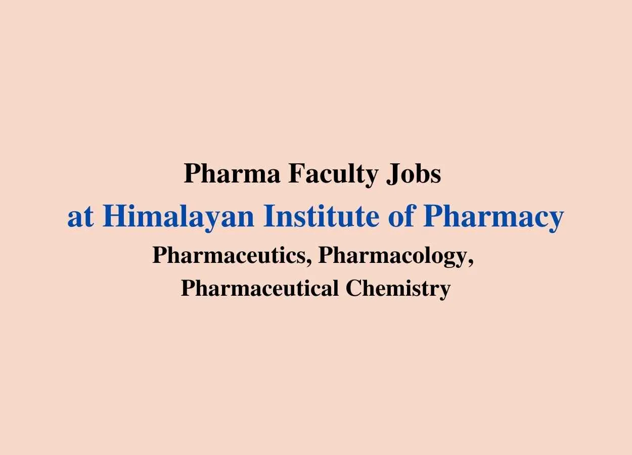 Pharma Faculty Jobs at Himalayan Institute of Pharmacy
