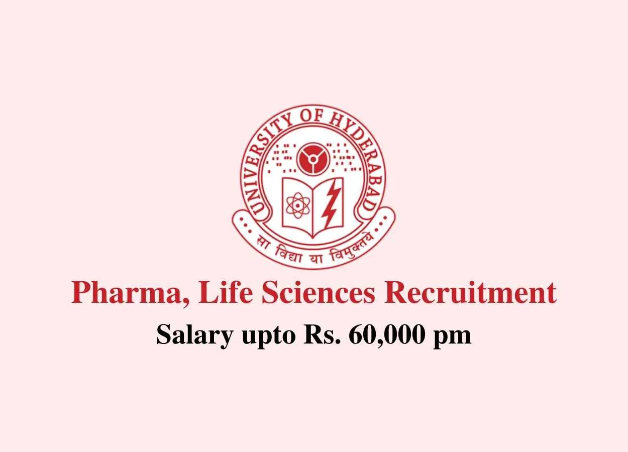 Pharma, Life Sciences recruitment at University of Hyderabad