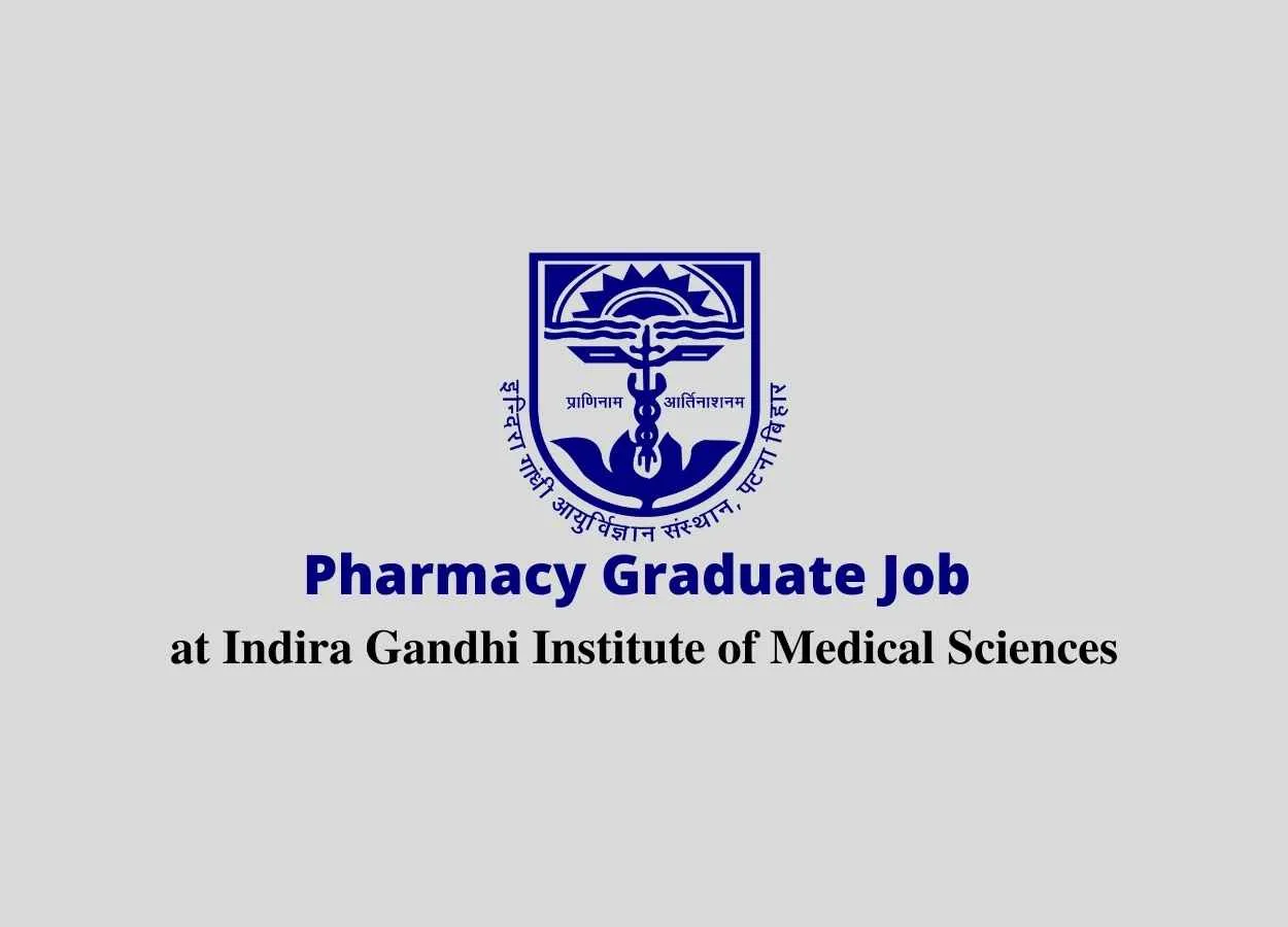 Pharmacy Graduate Job at Indira Gandhi Institute of Medical Sciences