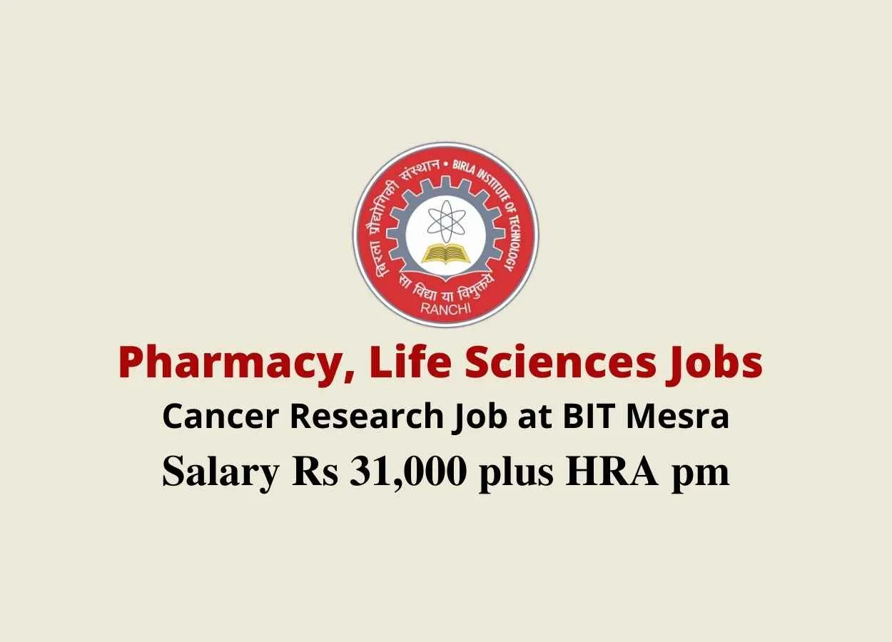 Pharmacy, Life Sciences Jobs in Cancer Research at BIT Mesra