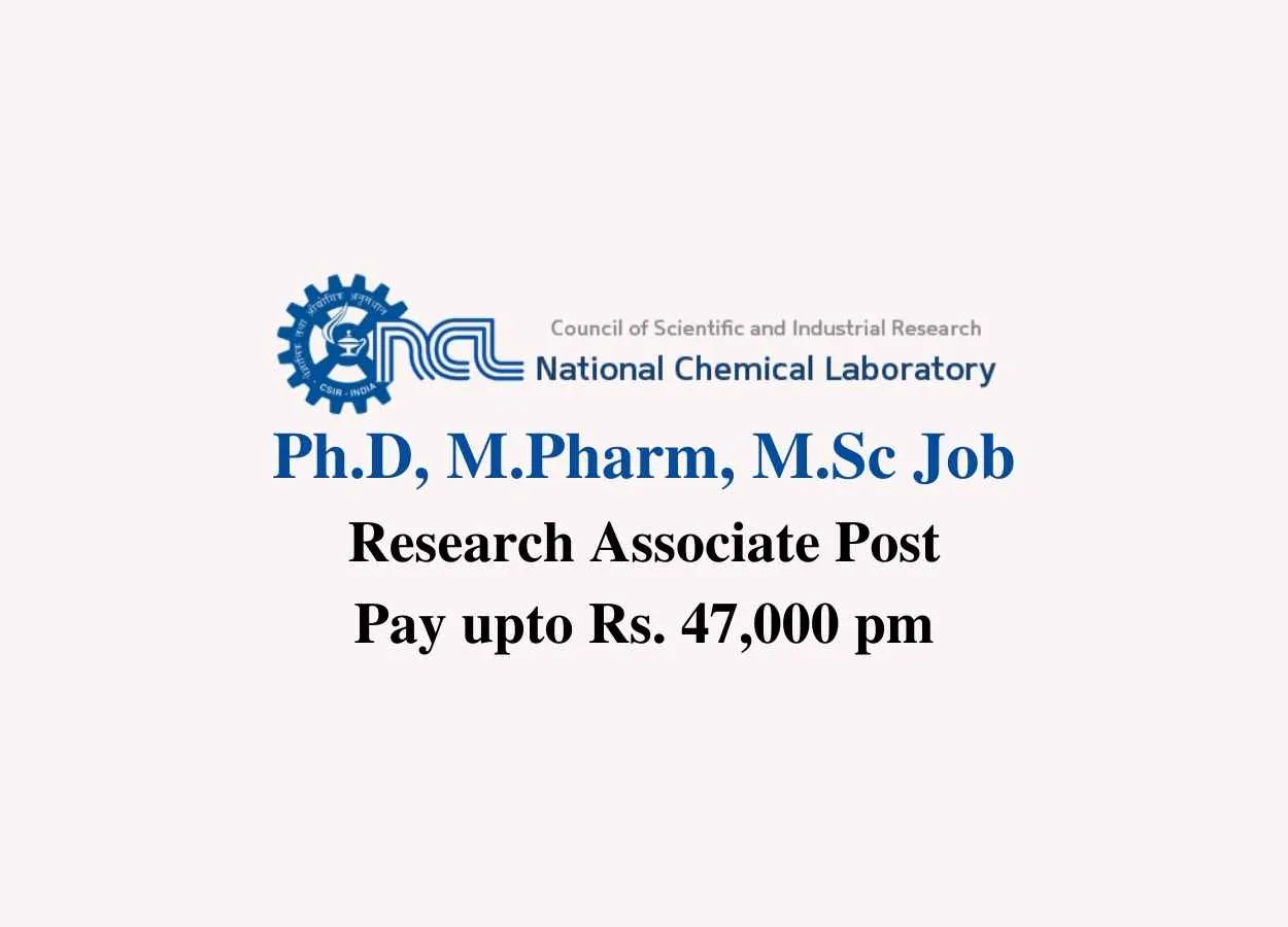 Ph.D, M.Pharm, M.Sc Job as Research Associate at National Chemical Laboratory